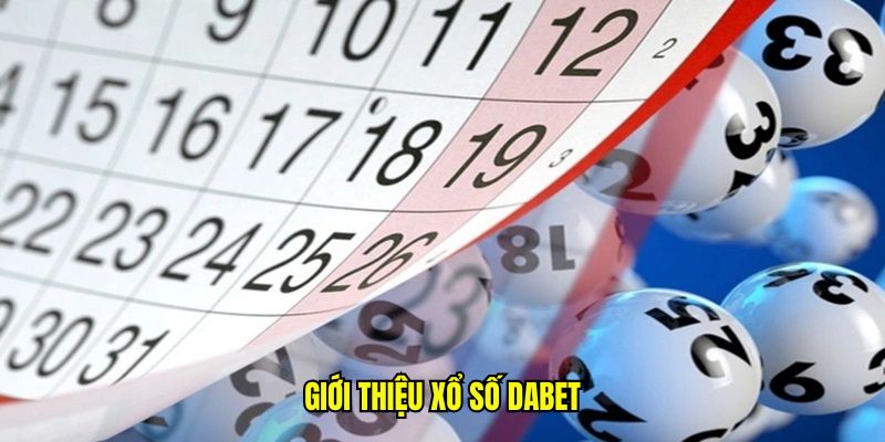 Giới thiệu xổ số DABET