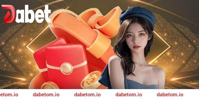 Tổng hợp các ưu đãi sốc cho mọi thành viên cược tại DABET